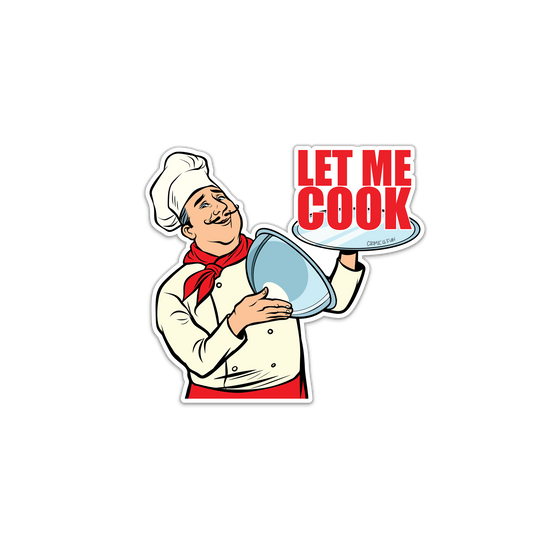 Let Me Cook Die Cut Sticker